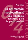 la animacion sociocultural: una estrategia educativa para la part icipacion-ana maria calvo-9788420686943 la animacion sociocultural: una estrategia educativa para la part icipacion-ana maria calvo-9788420686943