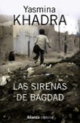 las sirenas de bagdad-yasmina khadra-9788420695143 las sirenas de bagdad-yasmina khadra-9788420695143