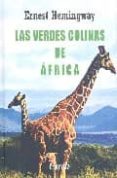 las verdes colinas de africa-ernest hemingway-9788421725443 las verdes colinas de africa-ernest hemingway-9788421725443