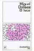 el loco-miguel delibes-9788423316243 el loco-miguel delibes-9788423316243