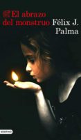 el abrazo del monstruo (ebook)-felix j. palma-9788423355143 el abrazo del monstruo (ebook)-felix j. palma-9788423355143