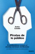 piratas de lo público (ebook)-anton losada-9788423417643 piratas de lo público (ebook)-anton losada-9788423417643
