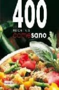 come sano: 400 recetas basadas en la dieta mediterranea-9788424170943 come sano: 400 recetas basadas en la dieta mediterranea-9788424170943