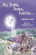 ay, luna, luna, lunita...-yanitzia canetti-9788424187743 ay, luna, luna, lunita...-yanitzia canetti-9788424187743
