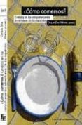 ¿como comemos?: cambios en los comportamientos alimentarios-cecilia diaz mendez-9788424510343 ¿como comemos?: cambios en los comportamientos alimentarios-cecilia diaz mendez-9788424510343