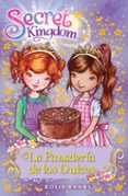 secret kingdom 8:la panadería de los dulces-rosie banks-9788424651343 secret kingdom 8:la panadería de los dulces-rosie banks-9788424651343