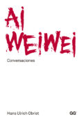 ai weiwei: conversaciones-hans ulrich obrist-9788425225543 ai weiwei: conversaciones-hans ulrich obrist-9788425225543