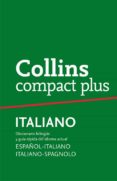 collins compact plus italiano: español-italiano italiano-español-9788425346743 collins compact plus italiano: español-italiano italiano-español-9788425346743