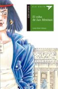 el robo de las meninas-luis villar liebana-9788426349743 el robo de las meninas-luis villar liebana-9788426349743