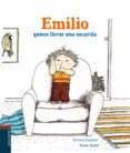 emilio quiere llevar una escayola-vincent cuvellier-9788426389343 emilio quiere llevar una escayola-vincent cuvellier-9788426389343