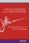 meditaciones para religiosos-jorge (papa francisco ) bergoglio-9788427135543 meditaciones para religiosos-jorge (papa francisco ) bergoglio-9788427135543