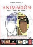 animacion: del lapiz al pixel-tony white-9788428214643 animacion: del lapiz al pixel-tony white-9788428214643