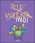tele violenta ¡no¡-serge tisseron-9788428528443 tele violenta ¡no¡-serge tisseron-9788428528443