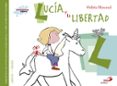 lucia y la libertad-violeta monreal-9788428549943 lucia y la libertad-violeta monreal-9788428549943