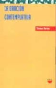 la oracion contemplativa (2ª ed.)-thomas merton-9788428813143 la oracion contemplativa (2ª ed.)-thomas merton-9788428813143