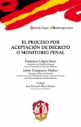 el proceso por aceptación de decreto o monitorio penal-francisco lopez simo-9788429019643 el proceso por aceptación de decreto o monitorio penal-francisco lopez simo-9788429019643