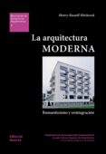 la arquitectura moderna: romanticismo y reintegración-henry-russell hitchcock-9788429123043 la arquitectura moderna: romanticismo y reintegración-henry-russell hitchcock-9788429123043
