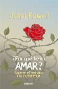 ¿por que temo amar?: superar el rechazo y la indiferencia-john powell-9788429317343 ¿por que temo amar?: superar el rechazo y la indiferencia-john powell-9788429317343