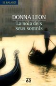 la noia dels seus somnis-donna leon-9788429760743 la noia dels seus somnis-donna leon-9788429760743
