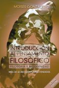 introduccion al pensamiento filosofico: filosofia y modernidad (8ª ed.)-moises gonzalez-9788430969043 introduccion al pensamiento filosofico: filosofia y modernidad (8ª ed.)-moises gonzalez-9788430969043