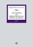lecciones de derecho penal parte general tomo i (3ª ed.)-miguel polaino navarrete-9788430971343 lecciones de derecho penal parte general tomo i (3ª ed.)-miguel polaino navarrete-9788430971343