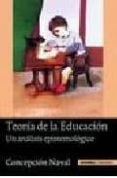 teoria de la educacion: un analisis epistemologico-concepcion naval-9788431325343 teoria de la educacion: un analisis epistemologico-concepcion naval-9788431325343