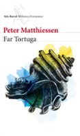 far tortuga-peter matthiessen-9788432210143 far tortuga-peter matthiessen-9788432210143