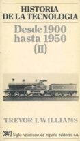 historia de la tecnologia v: desde 1900 hasta 1950 (ii)-trevor i. williams-9788432306143 historia de la tecnologia v: desde 1900 hasta 1950 (ii)-trevor i. williams-9788432306143