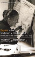españa entre tradicion y modernidad: politica, economia, sociedad (siglos xix y xx) 2ª edicion actualizada-walther l. bernecker-9788432313943 españa entre tradicion y modernidad: politica, economia, sociedad (siglos xix y xx) 2ª edicion actualizada-walther l. bernecker-9788432313943