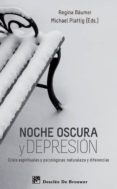 noche oscura y depresion: crisis espirituales y psicologicas: nat uraleza y diferencias-regina baumer-michael plattig-9788433025043 noche oscura y depresion: crisis espirituales y psicologicas: nat uraleza y diferencias-regina baumer-michael plattig-9788433025043