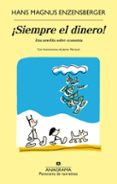 siempre el dinero (ebook)-hans magnus enzensberger-9788433936943 siempre el dinero (ebook)-hans magnus enzensberger-9788433936943