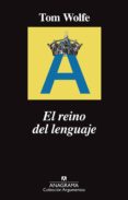 el reino del lenguaje-tom wolfe-9788433964243 el reino del lenguaje-tom wolfe-9788433964243