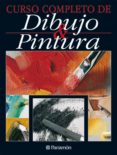 curso completo de dibujo y pintura-9788434222243 curso completo de dibujo y pintura-9788434222243