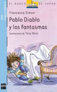 pablo diablo y los fantasmas (2ª ed.)-francesca simon-9788434889743 pablo diablo y los fantasmas (2ª ed.)-francesca simon-9788434889743