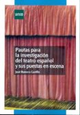 pautas para la investigacion del teatro español y sus puestas en escena (ebook)-9788436263343 pautas para la investigacion del teatro español y sus puestas en escena (ebook)-9788436263343