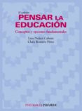 pensar la educacion: conceptos y opciones fundamentales-luis nuñez cubero-9788436822243 pensar la educacion: conceptos y opciones fundamentales-luis nuñez cubero-9788436822243
