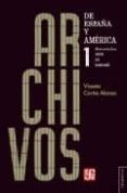 archivos de españa y america: materiales para un manual (vol. 1)-vicenta cortes alonso-9788437506043 archivos de españa y america: materiales para un manual (vol. 1)-vicenta cortes alonso-9788437506043