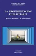 la argumentacion publicitaria: retorica del elogio y de la persua sion-jean-michel adam-marc bonhomme-9788437618043 la argumentacion publicitaria: retorica del elogio y de la persua sion-jean-michel adam-marc bonhomme-9788437618043