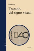 tratado del signo visual: para una retorica de la imagen-9788437627243 tratado del signo visual: para una retorica de la imagen-9788437627243