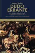 dudo errante (riddley walker)-hoban russell-9788437628943 dudo errante (riddley walker)-hoban russell-9788437628943