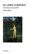el libre albedrio: un estudio filosofico-carlos moya espi-9788437637143 el libre albedrio: un estudio filosofico-carlos moya espi-9788437637143