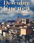 descubre cuenca: patrimonio de la humanidad-9788441437043 descubre cuenca: patrimonio de la humanidad-9788441437043