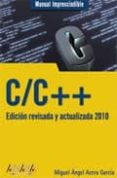 c/c++ (edicion revisada y actualizada 2010) (manual imprescindibl e)-miguel angel acera garcia-9788441526143 c/c++ (edicion revisada y actualizada 2010) (manual imprescindibl e)-miguel angel acera garcia-9788441526143