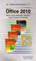 microsoft office 2010 (guia practica)-maria jesus melendez sanchez-jorge campos fernandez-9788441527843 microsoft office 2010 (guia practica)-maria jesus melendez sanchez-jorge campos fernandez-9788441527843