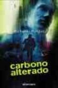 carbono alterado-richard morgan-9788445075043 carbono alterado-richard morgan-9788445075043
