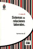 sistemas de relaciones laborales (2ª ed.)-olga martinez moure-9788445433843 sistemas de relaciones laborales (2ª ed.)-olga martinez moure-9788445433843
