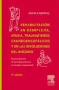 rehabilitacion en la hemiplejia, ataxia, traumatismos craneoencef alicos y en las involuciones del anciano: entrenamiento de la indepencencia en terapia ocupacional (2ª ed.)-alicia chapinal jimenez-9788445815243 rehabilitacion en la hemiplejia, ataxia, traumatismos craneoencef alicos y en las involuciones del anciano: entrenamiento de la indepencencia en terapia ocupacional (2ª ed.)-alicia chapinal jimenez-9788445815243