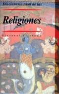 diccionario akal de las religiones-giovanni filoramo-9788446015543 diccionario akal de las religiones-giovanni filoramo-9788446015543
