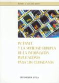 internet y la sociedad europea de la informacion: implicaciones p ara los ciudadanos-alvaro a. sanchez bravo-9788447206643 internet y la sociedad europea de la informacion: implicaciones p ara los ciudadanos-alvaro a. sanchez bravo-9788447206643