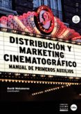 distribucion y marketing cinematografico-david matamoros-9788447534043 distribucion y marketing cinematografico-david matamoros-9788447534043